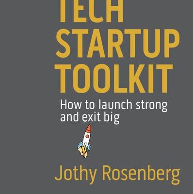خرید و دانلود نسخه کامل کتاب Tech Startup Toolkit: How to launch strong and exit big