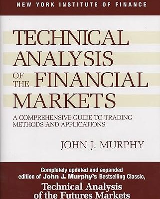 خرید و دانلود نسخه کامل کتاب Technical Analysis of the Financial Markets: A Comprehensive Guide to Trading Methods and Applications – Pdf