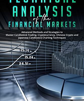 خرید و دانلود نسخه کامل کتاب Technical Analysis of the Financial Markets: Advanced Methods and Strategies to Master Candlestick Trading, Cryptocurrency [2021] –  +  pdf