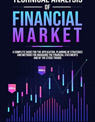 خرید و دانلود نسخه کامل کتاب technical analysis of the financial markets: Complete Guide for Beginners to Learn How to Analyze Financial Markets and Swing Trading [2022] –  +  pdf