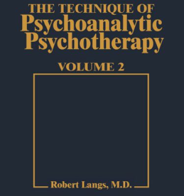 خرید و دانلود نسخه کامل کتاب Technique of Psychoanalytic Psychotherapy Vol. II: Responses to Interventions : Patient-Therapist Relationship : Phases of Psychotherapy