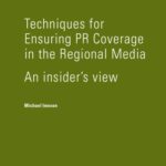 خرید و دانلود نسخه کامل کتاب Techniques for Ensuring PR Coverage in the Regional Media: An Insiders View (Hawksmere Special Briefing)