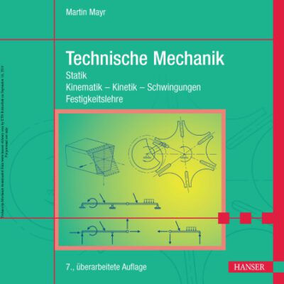 خرید و دانلود نسخه کامل کتاب Technische Mechanik: Statik – Kinematik – Kinetik – Schwingungen – Festigkeitslehre