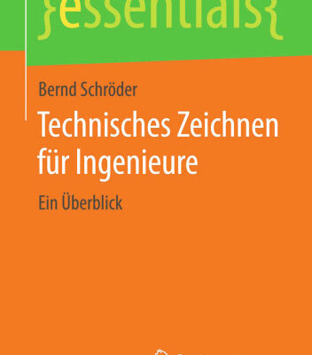 خرید و دانلود نسخه کامل کتاب Technisches Zeichnen für Ingenieure: Ein Überblick