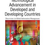 خرید و دانلود نسخه کامل کتاب Technological Advancement in Developed and Developing Countries: Discoveries in Global Information Management (Advances in Global Information Management (Agim) Book Series)