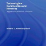 خرید و دانلود نسخه کامل کتاب Technological Communities and Networks: Triggers and drivers for innovation (Routledge Studies in Business Organization and Networks)