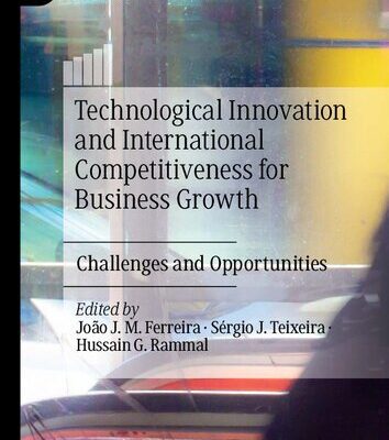 خرید و دانلود نسخه کامل کتاب Technological Innovation and International Competitiveness for Business Growth: Challenges and Opportunities