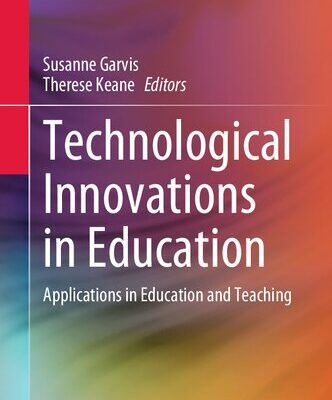 خرید و دانلود نسخه کامل کتاب Technological Innovations in Education: Applications in Education and Teaching
