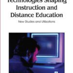 خرید و دانلود نسخه کامل کتاب Technologies Shaping Instruction and Distance Education: New Studies and Utilizations (Advances in Distance Education Technologies (Adet) Book Series)