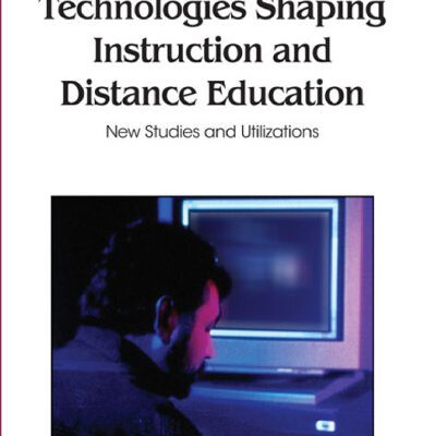 خرید و دانلود نسخه کامل کتاب Technologies Shaping Instruction and Distance Education: New Studies and Utilizations (Advances in Distance Education Technologies (Adet) Book Series)
