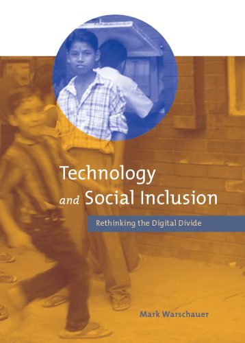 خرید و دانلود نسخه کامل کتاب Technology and Social Inclusion: Rethinking the Digital Divide_68ca15452740a.jpeg خرید و دانلود نسخه کامل کتاب Technology and Social Inclusion: Rethinking the Digital Divide