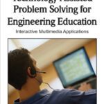 خرید و دانلود نسخه کامل کتاب Technology-Assisted Problem Solving for Engineering Education: Interactive Multimedia Applications (Advances in Information and Communication Technology Education (Aicte) Book Series)