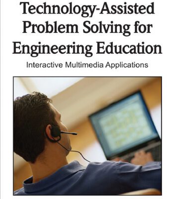 خرید و دانلود نسخه کامل کتاب Technology-Assisted Problem Solving for Engineering Education: Interactive Multimedia Applications (Advances in Information and Communication Technology Education (Aicte) Book Series)
