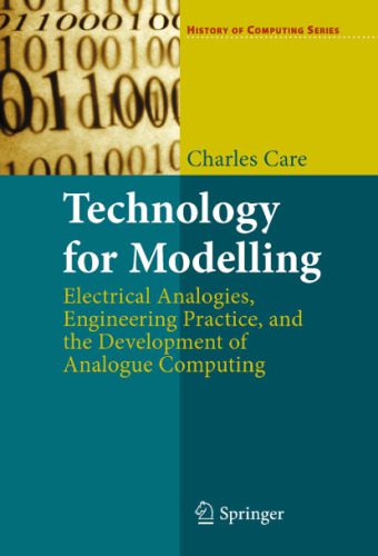 خرید و دانلود نسخه کامل کتاب Technology for Modelling: Electrical Analogies, Engineering Practice, and the Development of Analogue Computing_68bea08f91067.jpeg خرید و دانلود نسخه کامل کتاب Technology for Modelling: Electrical Analogies, Engineering Practice, and the Development of Analogue Computing