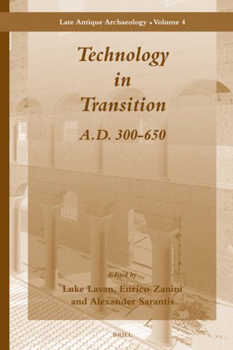 خرید و دانلود نسخه کامل کتاب Technology in Transition A.D. 300-650 (Late Antique Archaeology)_68c516c0a2e5b.jpeg خرید و دانلود نسخه کامل کتاب Technology in Transition A.D. 300-650 (Late Antique Archaeology)