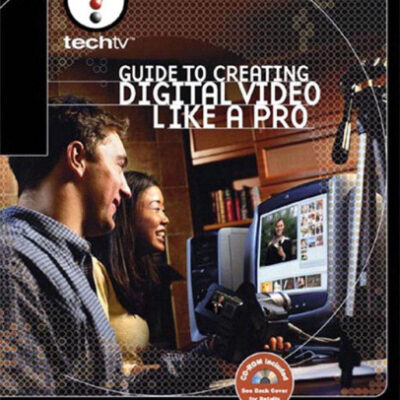خرید و دانلود نسخه کامل کتاب TechTV’s Guide to Creating Digital Video Like a Pro