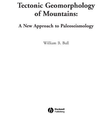 خرید و دانلود نسخه کامل کتاب Tectonic Geomorphology of Mountains: A New Approach to Paleoseismology