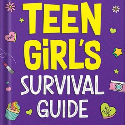 خرید و دانلود نسخه کامل کتاب Teen Girl’s Survival Guide: How to Make Friends, Build Confidence, Avoid Peer Pressure, Overcome Challenges, Prepare for Your Future, and Just About Everything in Between by Jenn Higgins