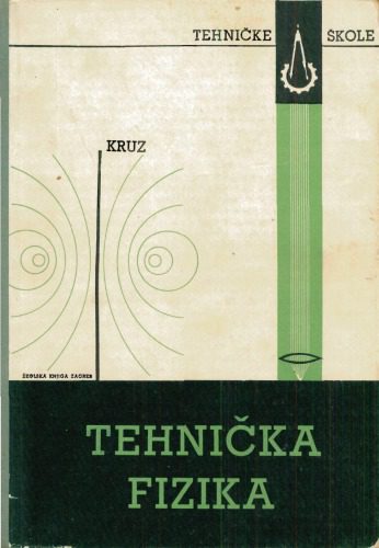 خرید و دانلود نسخه کامل کتاب Tehnička fizika: za tehničke škole_68bd5591e1735.jpeg خرید و دانلود نسخه کامل کتاب Tehnička fizika: za tehničke škole