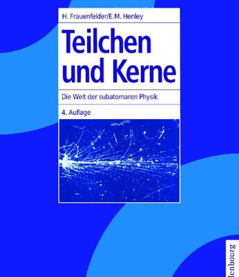 خرید و دانلود نسخه کامل کتاب Teilchen und Kerne – Die Welt der subatomaren Physik