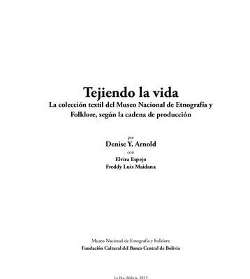 خرید و دانلود نسخه کامل کتاب Tejiendo la vida. La colección textil del Museo Nacional de Etnografía y Folklore, según la cadena de producción