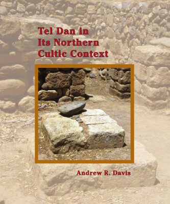 خرید و دانلود نسخه کامل کتاب Tel Dan in Its Northern Cultic Context