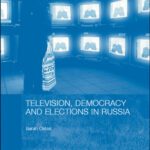 خرید و دانلود نسخه کامل کتاب Television Democracy Elections in Russia (Basees Routledge Series on Russian and East European Studies)