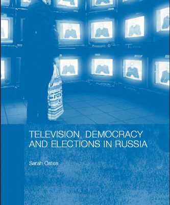 خرید و دانلود نسخه کامل کتاب Television Democracy Elections in Russia (Basees Routledge Series on Russian and East European Studies)