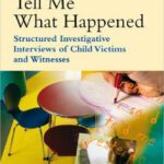 خرید و دانلود نسخه کامل کتاب Tell Me What Happened: Structured Investigative Interviews of Child Victims and Witnesses (Wiley Series in Psychology of Crime, Policing and Law)