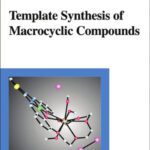 خرید و دانلود نسخه کامل کتاب Template Synthesis of Macrocyclic Compounds