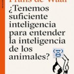 خرید و دانلود نسخه کامل کتاب ¿Tenemos suficiente inteligencia para entender la inteligencia de los animales?