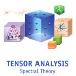 خرید و دانلود نسخه کامل کتاب Tensor Analysis: Spectral Theory and Special Tensors