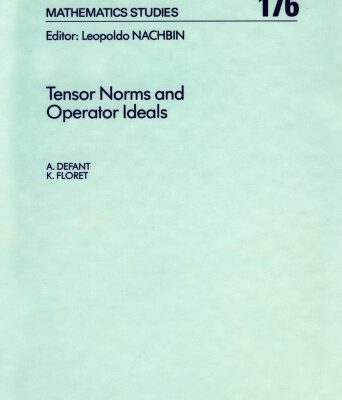 خرید و دانلود نسخه کامل کتاب Tensor Norms and Operator Ideals