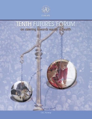 خرید و دانلود نسخه کامل کتاب Tenth futures forum on steering towards equity in health_68bb4b288b88e.jpeg خرید و دانلود نسخه کامل کتاب Tenth futures forum on steering towards equity in health