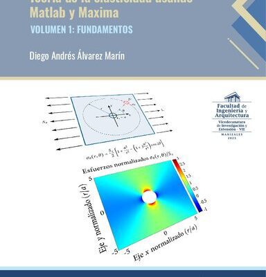 خرید و دانلود نسخه کامل کتاب Teoría de la elasticidad usando Matlab y Maxima. Volumen 1: Fundamentos