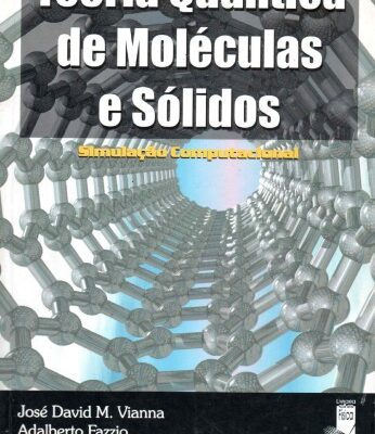 خرید و دانلود نسخه کامل کتاب Teoria Quântica de Moléculas e Sólidos: simulação computacional