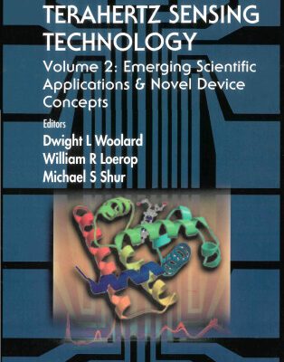 خرید و دانلود نسخه کامل کتاب Terahertz Sensing Technology: Emerging Scientific Applications & Novel Device Concepts (Selected Topics in Electronics and Systems, Vol. 32)