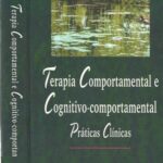 خرید و دانلود نسخه کامل کتاب Terapia Comportamental e Cognitivo-comportamental Práticas Clínicas