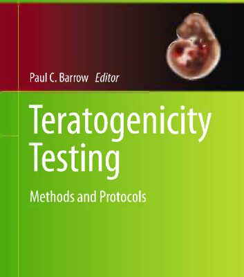 خرید و دانلود نسخه کامل کتاب Teratogenicity Testing: Methods and Protocols