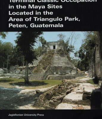 خرید و دانلود نسخه کامل کتاب Terminal classic occupation in the Maya sites located in the area of Triangulo Park, Peten, Guatemala
