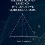 خرید و دانلود نسخه کامل کتاب Ternary Alloys Based on IV-VI and IV-VI2 Semiconductors