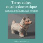 خرید و دانلود نسخه کامل کتاب Terres cuites et culte domestique: Bestiaire de l’Égypte gréco-romaine