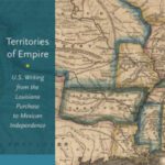 خرید و دانلود نسخه کامل کتاب Territories of Empire: U.S. Writing from the Louisiana Purchase to Mexican Independence