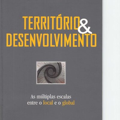 خرید و دانلود نسخه کامل کتاب Território e Desenvolvimento: as múltiplas escalas entre o local e o global