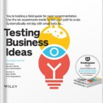 خرید و دانلود نسخه کامل کتاب Testing Business Ideas: A Field Guide for Rapid Experimentation (Strategyzer) by David J. Bland