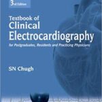 خرید و دانلود نسخه کامل کتاب Textbook of Clinical Electrocardiography: For Postgraduates, Resident Doctors and Practicing Physicians (3rd Edition) – Orginal Pdf