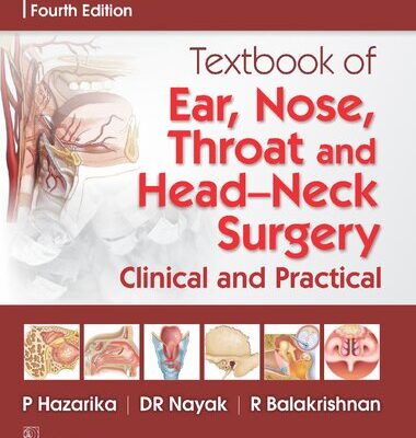 خرید و دانلود نسخه کامل کتاب Textbook of Ear, Nose, Throat and Head-Neck Surgery: Clinical and Practical