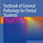 خرید و دانلود نسخه کامل کتاب Textbook of General Pathology for Dental Students