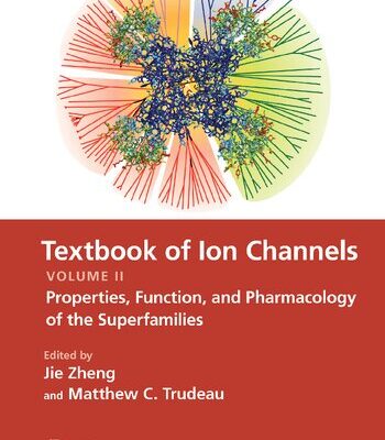 خرید و دانلود نسخه کامل کتاب Textbook of Ion Channels Volume II: Properties, Function, and Pharmacology of the Superfamilies