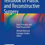 خرید و دانلود نسخه کامل کتاب Textbook of Plastic and Reconstructive Surgery: Basic Principles and New Perspectives